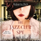 The Jazz Club Spy By Roberta Rich, Helen Laser (Read by) Cover Image