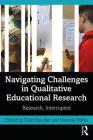 Navigating Challenges in Qualitative Educational Research: Research, Interrupted Cover Image