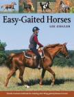 Easy-Gaited Horses: Gentle, humane methods for training and riding gaited pleasure horses By Lee Ziegler, Rhonda Hart Poe (Foreword by) Cover Image