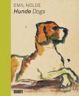 Emil Nolde: Dogs By Emil Nolde (Artist), Christian Ring (Editor) Cover Image