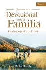 Devocional Para La Familia: Creciendo Juntos Con Cristo - Tomo 1 (Making God Part of Your Family Vol. 1) Cover Image