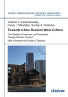Towards a New Russian Work Culture: Can Western Companies and Expatriates Change Russian Society? (Soviet and Post-Soviet Politics and Society) Cover Image