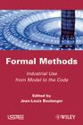 Formal Methods: Industrial Use from Model to the Code By Jean-Louis Boulanger (Editor) Cover Image
