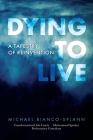 Dying to Live: A Tapestry of Reinvention Cover Image