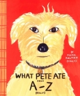 What Pete Ate from A to Z By Maira Kalman Cover Image