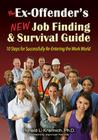 The Ex-Offender's New Job Finding and Survival Guide: 10 Steps for Successfully Re-Entering the Work World Cover Image