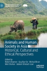 Animals and Human Society in Asia: Historical, Cultural and Ethical Perspectives (Palgrave MacMillan Animal Ethics) Cover Image