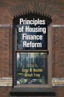 Principles of Housing Finance Reform (City in the Twenty-First Century) By Susan M. Wachter (Editor), Joseph Tracy (Editor) Cover Image