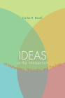 Ideas at the Intersection of Mathematics, Philosophy, and Theology By Carlos R. Bovell Cover Image