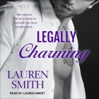 Legally Charming Lib/E By Lauren Smith, Lauren Sweet (Read by) Cover Image