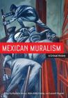 Mexican Muralism: A Critical History Cover Image