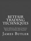 Betfair Trading Techniques: Trading Models, Machine Learning, Money Management, Monte Carlo Methods & Algorithmic Trading By James Butler Cover Image