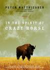 In the Spirit of Crazy Horse: The Story of Leonard Peltier and the FBI's War on the American Indian Movement By Peter Matthiessen, Mark Bramhall (Read by) Cover Image