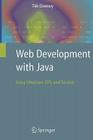 Web Development with Java: Using Hibernate, JSPs and Servlets By Tim Downey Cover Image