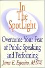 In The SpotLight: Overcome Your Fear of Public Speaking and Performing Cover Image