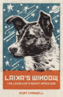 Laika's Window: The Legacy of a Soviet Space Dog Cover Image