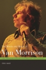 The Words and Music of Van Morrison (Praeger Singer-Songwriter Collections) Cover Image