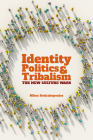 Identity Politics and Tribalism: The New Culture Wars (Societas) By Nikos Sotirakopoulos Cover Image