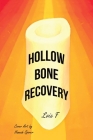 Hollow Bone Recovery By Lois F Cover Image