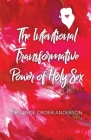 The Intentional Transformative Power of Holy Sex Cover Image
