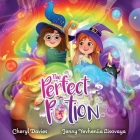 The Perfect Potion By Cheryl Davies, Yevheniia Lisovaya (Illustrator) Cover Image