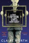 The First Fifteen Lives of Harry August Cover Image