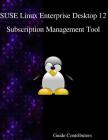 SUSE Linux Enterprise Desktop 12 - Subscription Management Tool Cover Image