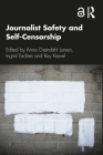 Journalist Safety and Self-Censorship Cover Image