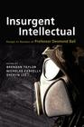 Insurgent Intellectual: Essays in Honour of Professor Desmond Ball Cover Image