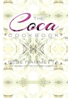 The Coca Cookbook: 35 Recipes With The Forbidden Superfood Cover Image