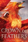 Crown of Feathers By Nicki Pau Preto Cover Image