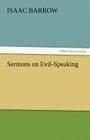 Sermons on Evil-Speaking By Isaac Barrow Cover Image