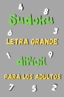 Sudoku Letra grande difícil para los adultos: 200 cuadrículas SUDOKU - Una cuadrícula por página - Con soluciones - Libro de actividades para adultos By James Kook Cover Image