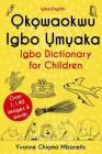 Okowaokwu Igbo Umuaka: Igbo Dictionary for Children Cover Image