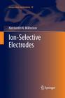 Ion-Selective Electrodes (Lecture Notes in Chemistry #81) Cover Image