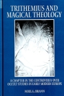Trithemius and Magical Theology: A Chapter in the Controversy Over Occult Studies in Early Modern Europe Cover Image