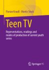 Teen TV: Representations, Readings and Modes of Production of Current Youth Series Cover Image