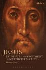 Jesus: Evidence and Argument or Mythicist Myths? (Biblical Studies) By Maurice Casey Cover Image