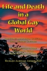 Life and Death in a Global Gay World: True Stories and In-person Interviews From a Hundred Countries Cover Image