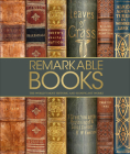 Remarkable Books: The World's Most Historic and Significant Works (DK History Changers) Cover Image