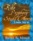 Bible Prophecy Study Course - Lesson Set 10 Cover Image