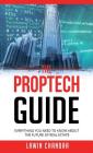 The Proptech Guide: Everything You Need to Know about the Future of Real Estate Cover Image