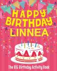 Happy Birthday Linnea - The Big Birthday Activity Book: (Personalized Children's Activity Book) By Birthdaydr Cover Image