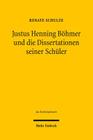 Justus Henning Bohmer Und Die Dissertationen Seiner Schuler: Bausteine Des Ius Ecclesiasticum Protestantium (Jus Ecclesiasticum #90) By Renate Schulze Cover Image