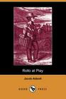 Rollo at Play, Safe Amusements By Jacob Abbott Cover Image