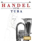 Handel für Tuba: 10 Leichte Stücke für Tuba Anfänger Buch By Easy Classical Masterworks Cover Image