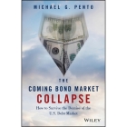 The Coming Bond Market Collapse Lib/E: How to Survive the Demise of the U.S. Debt Market Cover Image