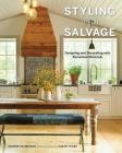 Styling with Salvage: Designing and Decorating with Reclaimed Materials By Joanne Palmisano, Susan Teare (Photographs by) Cover Image