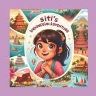 Siti's Indonesian Adventure: A Bilingual Children's Book (English/Bahasa Indonesia) Cover Image