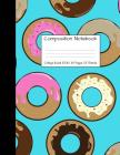 Composition Notebook College Ruled: Donut Doughnut Dough Nut Cute Composition Notebook, College Notebooks, Girl Pineapple School Notebook, Composition By Majestical Notebook Cover Image